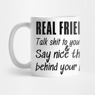 Real friends have your back Mug